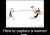 How to catch a woman