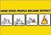 How stick people became extinct