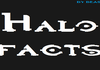 Halo Facts