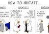 How to irritate