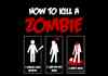How to Kill a Zombie
