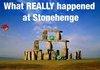 What REALLY happened at Stonehenge