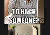 How to Hack Someone