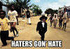 Haters Gonna Hate 4