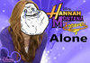 Hannah Montana Forever Alone