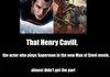 Henry Cavill's kryptonite