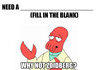 Zoidberg For any occassion