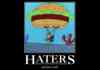 HATERS GONNA HATE