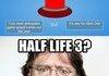 Half Life 3.