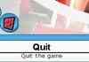 HOW TO QUIT THE GAME