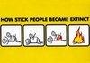 How stick peoplewent extinct