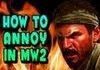 How to annoy people on Modern Warfare 2