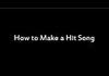How to Make a Hit Song