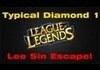 Typical Diamond 1 Lee Sin Escape!