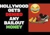 hollywood wants a bailout, government says no
