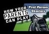 How Your Parents Can Play: First-Person Shooters